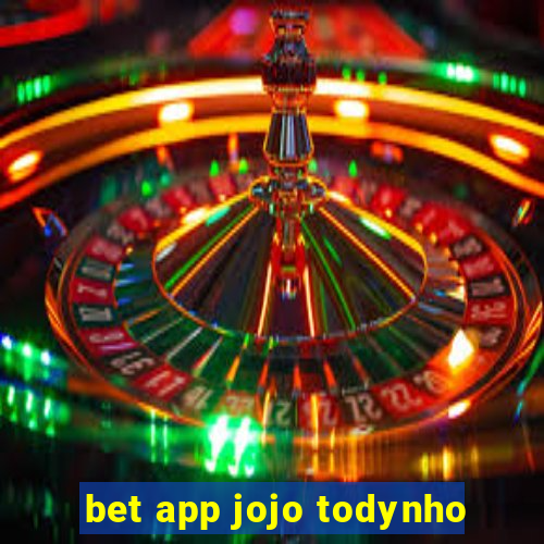 bet app jojo todynho